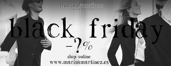 ¡Marisa Martinez Tendencias se apunta al Black Friday!